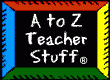 A TO Z TEACHER STUFF